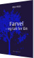 Farvel - Og Tak For Lån - Bog