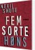 Fem Sorte Høns - Bog