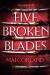 Five Broken Blades - English Book