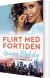 Flirt Med Fortiden - Bog