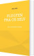 Flugten Fra Os Selv - Bog