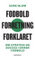 Fodbold Forretning Forklaret - Bog