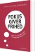 Fokus Giver Frihed - Bog