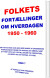 Folkets Fortællinger Om Hverdagen 1950 - 1960 - Bog