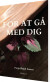 For At Gå Med Dig - Bog