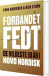 Forbandet Fedt