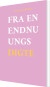 Fra En Endnu Ungs Digte - Bog