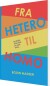 Fra Hetero Til Homo - Bog