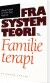 Fra Systemteori Til Familieterapi - Bog