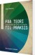 Fra Teori Til Praksis - Bog