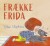 Frække Frida - Bog