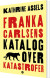 Franka Carlsens Katalog Over Katastrofer - Bog