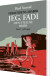 Fremtidens Araber Jeg Fadi - Den Stjålne Bror 1 - Bog 1986-1994