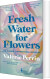 Fresh Water For Flowers - English Book
