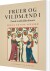 Fruer Og Vildmænd Dansk Middelalderhistorie Bind 1 - Bog