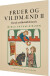 Fruer Og Vildmænd Dansk Middelalderhistorie Bind 2 - Bog