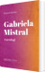 Gabriela Mistral Antologi - Bog