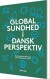 Global Sundhed I Dansk Perspektiv - Bog