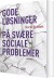 Gode Løsninger På Svære Sociale Problemer - Bog