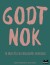 Godt Nok - Bog