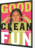 Good Clean Fun Over 70 Seriously Fun Games For Creative Familie - English Book