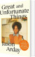 Great And Unfortunate Things