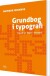 Grundbog I Typografi - Bog