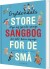 Gyldendals Store Sangbog For De Små - Bog