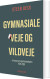 Gymnasiale Veje Og Vildveje - Bog