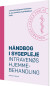 Håndbog I Sygepleje Intravenøs Hjemmebehandling - Bog