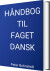 Håndbog Til Faget Dansk - Bog