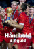 Håndbold - 3 X Guld - Bog