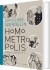 Homo Metropolis 1994-1999 - Bog