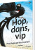 Hop Dans Vip - Bog