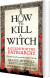 How To Kill A Witch A Guide For The Patriarchy - English Book