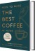How To Make The Best Coffee At Home - English Book