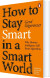 How To Stay Smart In A Smart World - English Book