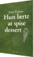 Hun Lærte At Spise Dessert - Bog