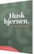 Husk Hjernen Så Du Ikke Taber Hovedet - Bog
