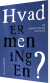 Hvad Er Meningen