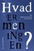 Hvad Er Meningen - Bog