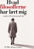 Hvad Filosofferne Har Lært Mig - Bog