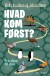 Hvad Kom Først - Bog