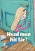 Hvad Mon Kit Får - Bog