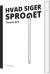 Hvad Siger Sproget - Bog