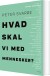 Hvad Skal Vi Med Mennesker - Bog