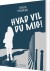 Hvad Vil Du Mig - Bog