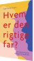 Hvem Er Den Rigtige Far - Bog
