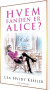 Hvem Fanden Er Alice - Bog