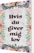 Hvis Du Giver Mig Lov - Bog